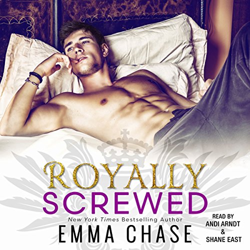 Royally Screwed (The Royally Series) by Emma Chase (Audiobook)