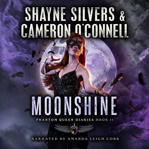 Moonshine: Phantom Queen Book 11: A Temple Verse Series (Phantom Queen Diaries)