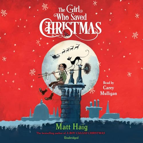 Stream The Girl Who Saved Christmas (A Boy Called Christmas) by Matt Haig