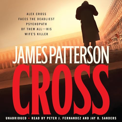 James Patterson: Cross (Alex Cross Adventures)