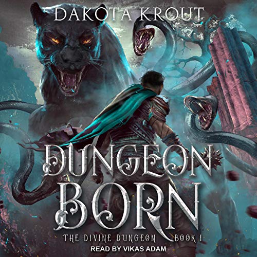 Dungeon Born (The Divine Dungeon) by Dakota Krout (Audiobook)