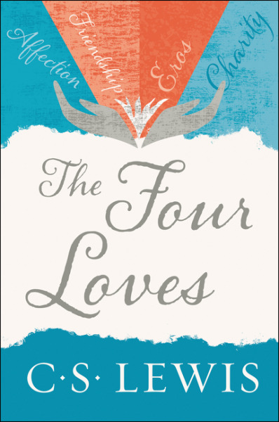 C. S. Lewis: The Four Loves