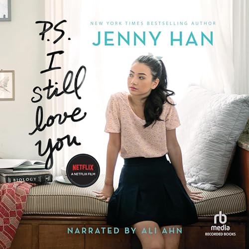P.S. I Still Love You (To All the Boys I’ve Loved Before)