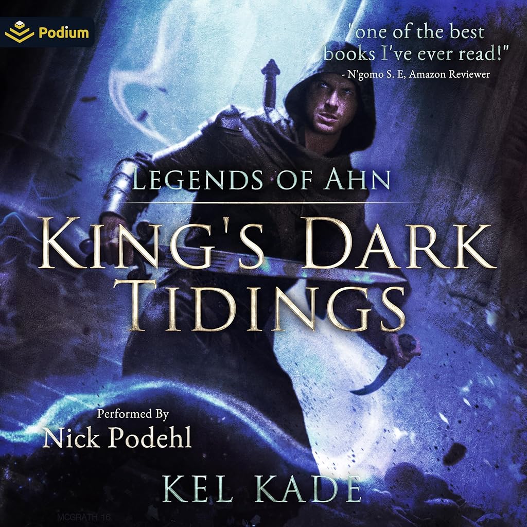 Legends of Ahn (King’s Dark Tidings) (Kel Kade)