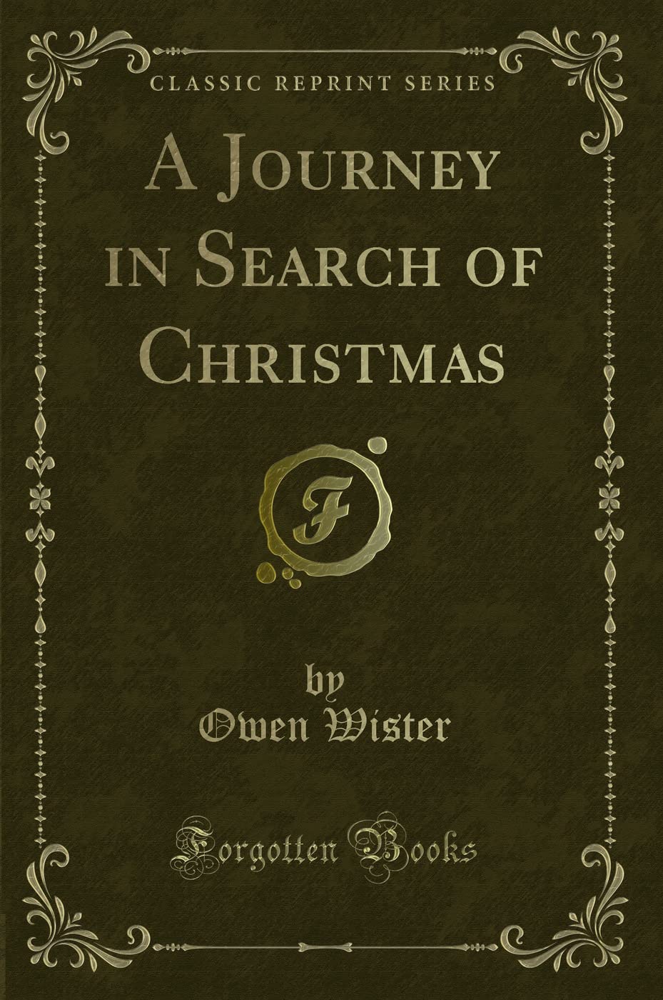 Stream A Journey in Search of Christmasa by Owen Wister