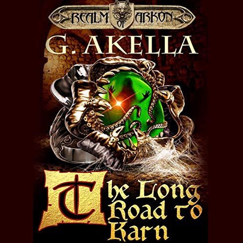 The Long Road to Karn (Realm of Arkon) by G. Akella, Mark Berelekhis – translator (Audiobook)
