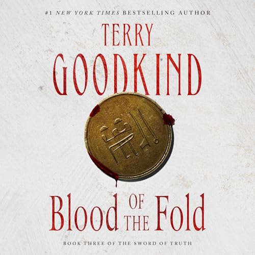 Terry Goodkind: Blood of the Fold (Sword of Truth)