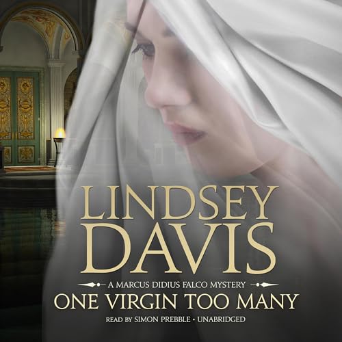 Lindsey Davis: One Virgin Too Many (Marcus Didius Falco)