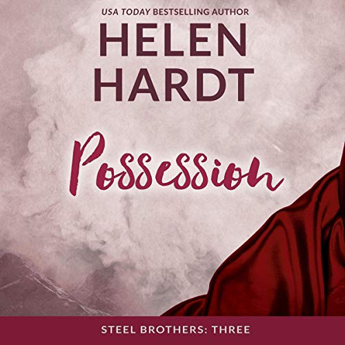 Possession (The Steel Brothers Saga) — Narrated Edition