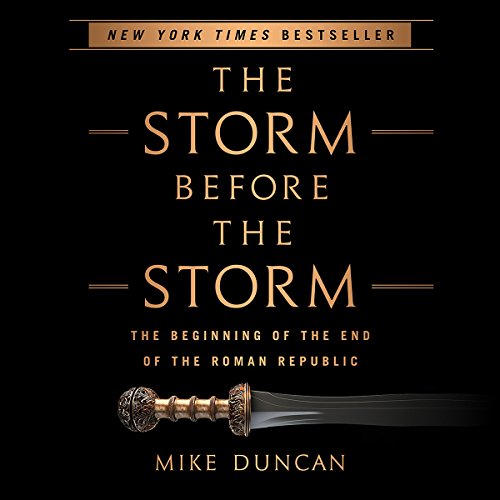 Free Audiobook: The Storm Before the Storm by Mike Duncan