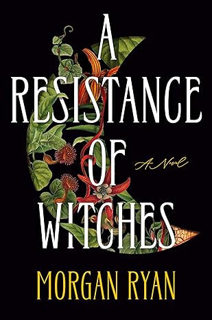 Morgan Ryan: A Resistance of Witches