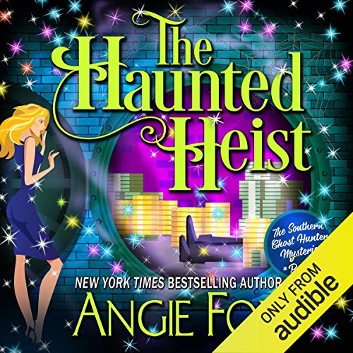 The Haunted Heist (Southern Ghost Hunter Mysteries) — Narrated Edition