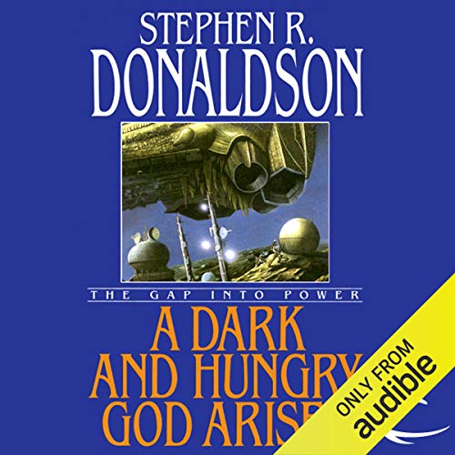 A Dark and Hungry God Arises The Gap into Power (Gap Cycle) — Narrated Edition