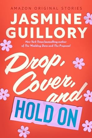Stream Drop, Cover, and Hold On by Jasmine Guillory