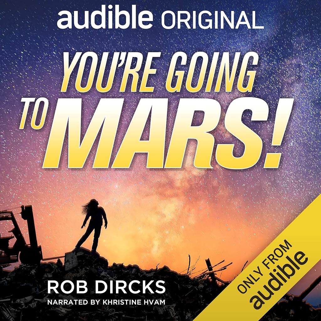Stream You’re Going to Mars! by Rob Dircks