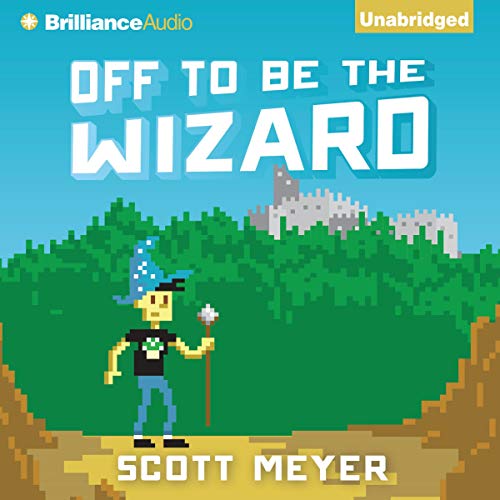 Off to Be the Wizard (Magic 2.0) Audiobook