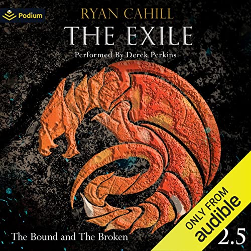 Free Audiobook: The Exile (Bound and the Broken) by Ryan Cahill