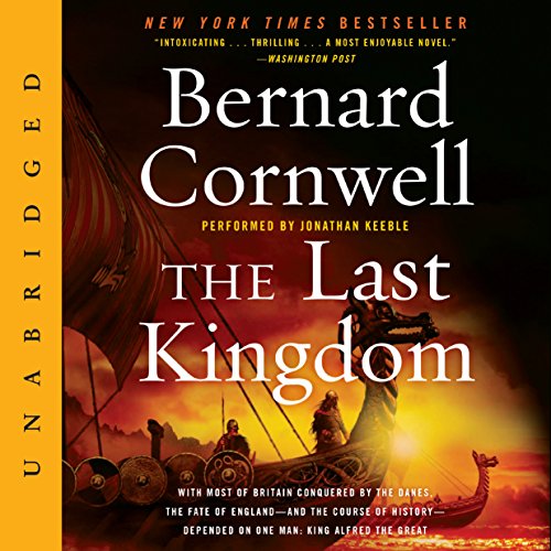 Free Audiobook: The Last Kingdom (Last Kingdom (formerly Saxon Tales)) by Bernard Cornwell