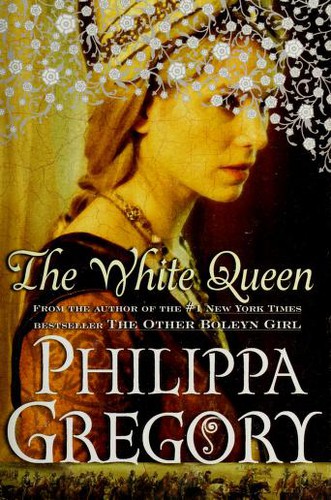White Queen (The Plantagenet and Tudor Novels) (Philippa Gregory)