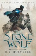 The Stone Wolf (The Chain Breaker)