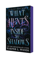 What Hunts Inside the Shadows (Of Flesh Bone) (Harper L. Woods)