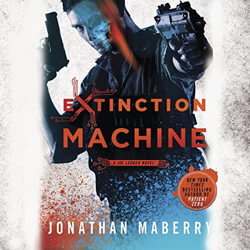 Extinction Machine (A Joe Ledger and Rogue Team International Novel) — Narrated Edition