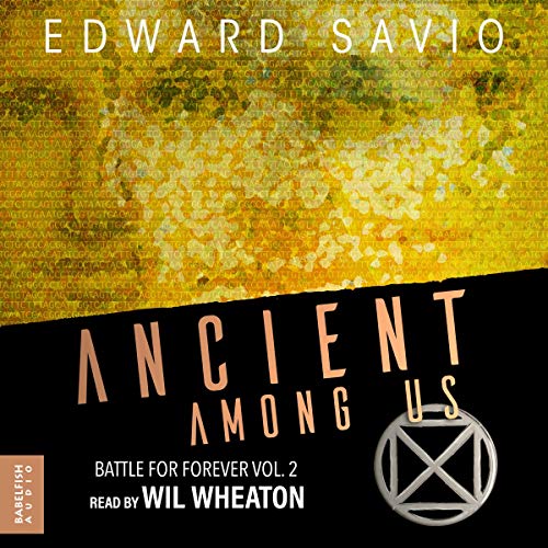 Ancient Among Us (Battle for Forever) (Edward Savio)