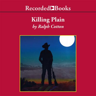 Ralph Cotton: Killing Plain