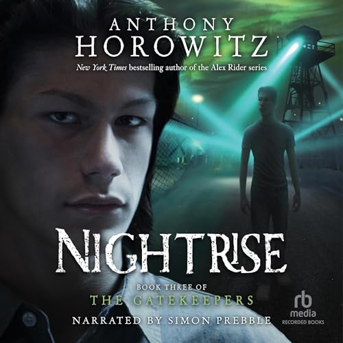 Stream Nightrise (The Gatekeepers) by Anthony Horowitz