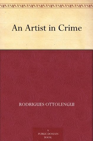 Stream An Artist in Crime by Rodrigues Ottolengui