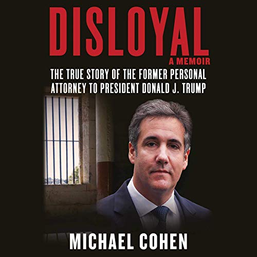 Disloyal: A Memoir (Michael Cohen)
