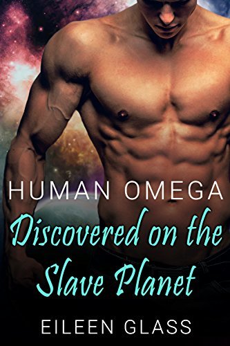 Eileen Glass: Human Omega: Discovered on the Slave Planet