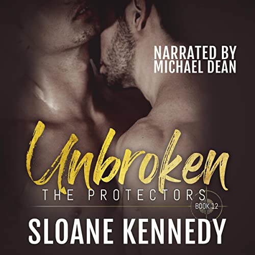 Unbroken (The Protectors (Kennedy)) Audiobook