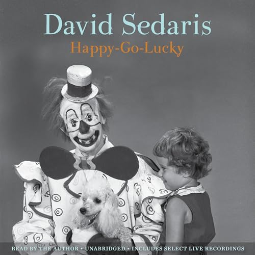 Happy-Go-Lucky by David Sedaris (Audiobook)