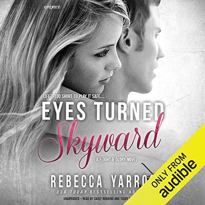Rebecca Yarros: Eyes Turned Skyward (Flight & Glory #2)