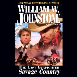 Stream The Savage Country-The Last Gunfighter by William W Johnstone