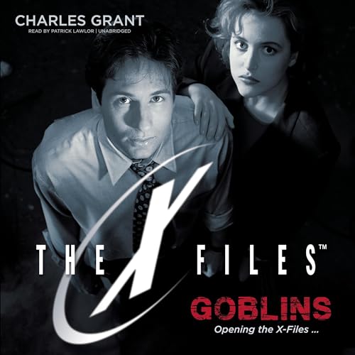 Goblins (The X-Files) by Charles Grant (Audiobook)