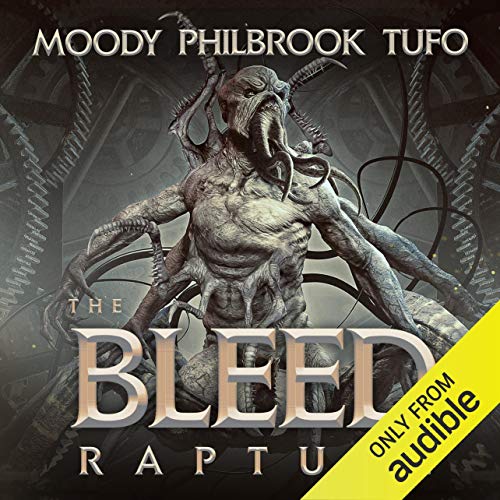 Free Audiobook: The Bleed: Rapture by Mark Tufo, Chris Philbrook, David Moody