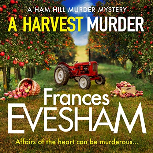 Free Audiobook: A Harvest Murder (A Ham Hill Mystery) by Frances Evesham