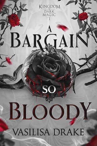Vasilisa Drake: A Bargain So Bloody