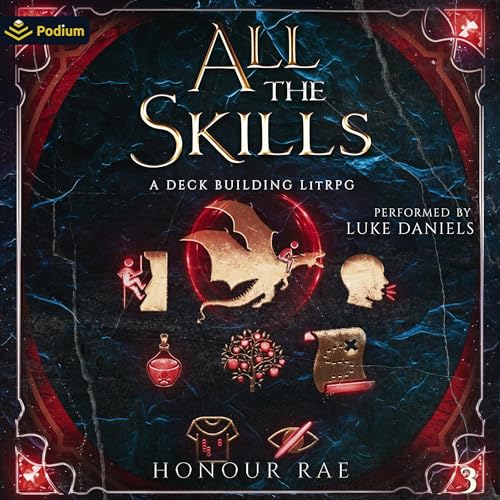 All the Skills 3 A Deck-Building LitRPG (Honour Rae)