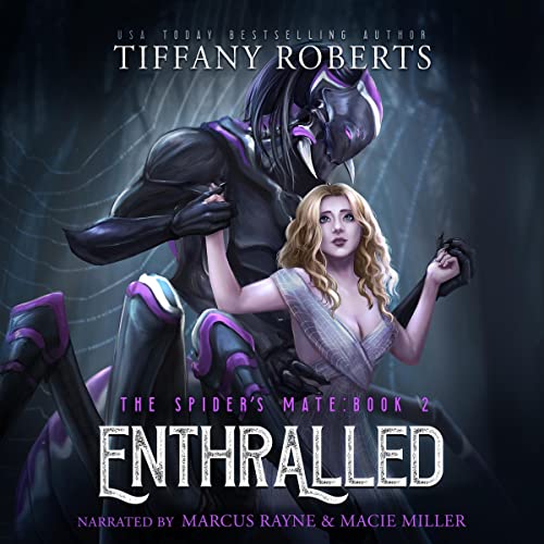 Enthralled [The Spider’s Mate Series, Book 2] – Full Audiobook
