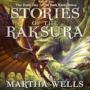 Free Audiobook: Stories of the Raksura, Volume 2: The Dead City & the Dark Earth Below by Martha Wells