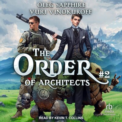 Free Audiobook: The Order of Architects #2 by Oleg Sapphire, Yuri Vinokuroff