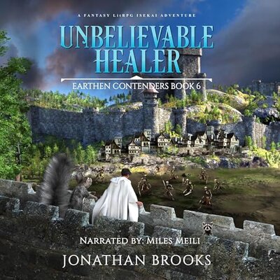 Unbelievable Healer: Earthen Contenders, Book 6