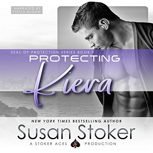 Protecting Kiera (SEAL of Protection) — Narrated Edition