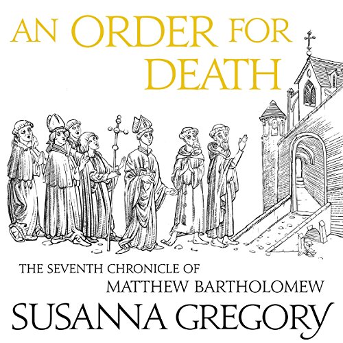 Stream An Order for Death (Matthew Bartholomew) by Susanna Gregory