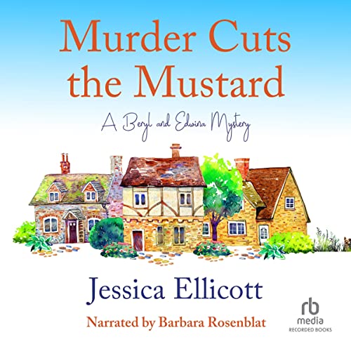 Free Audiobook: Murder Cuts the Mustard (A Beryl and Edwina Mystery) by Jessica Ellicott