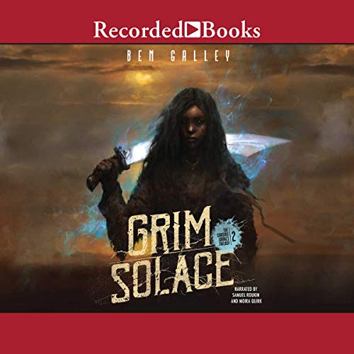 Free Audiobook: Grim Solace (The Chasing Graves Trilogy) by Ben Galley