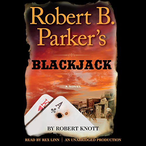 Robert B. Parker’s Blackjack (A Cole and Hitch Novel) — Narrated Edition